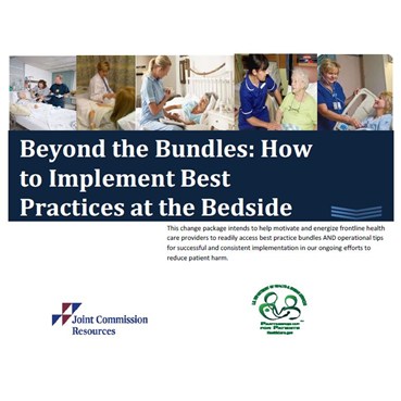 Beyond the Bundles How to Implement Best Practices at the Bedside