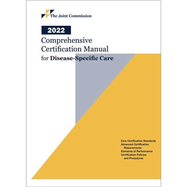 2022 Comprehensive Certification Manual for Disease Specific Care Including Advanced Programs for DS