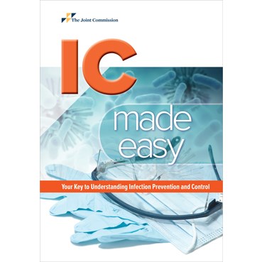 IC Made Easy Your Key to Understanding Infection Prevention and Control