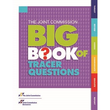 The Joint Commission Big Book of Tracer Questions &#40;PDF book&#41;