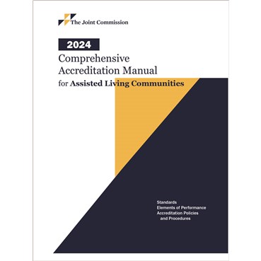 2024 Comprehensive Accreditation Manual for Assisted Living Communities