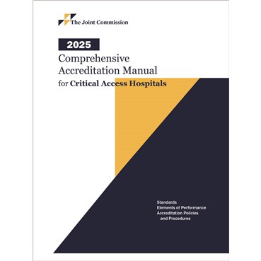 2025 Comprehensive Accreditation Manual for Critical Access Hospitals