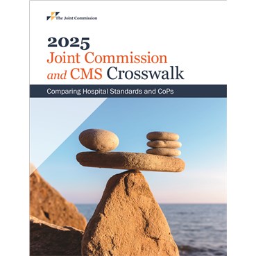 2025 Joint Commission and CMS Crosswalk&#58; Comparing Hospital Standards and CoPs