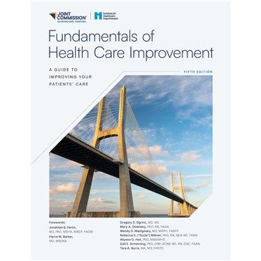 Fundamentals of Health Care Improvement&#58; A Guide to Improving Your Patients&#39; Care, Fifth Edition &#40;E-